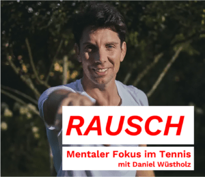 2024-05_Mentaler-Fokus-im-Tennis-Daniel-Wüstholz